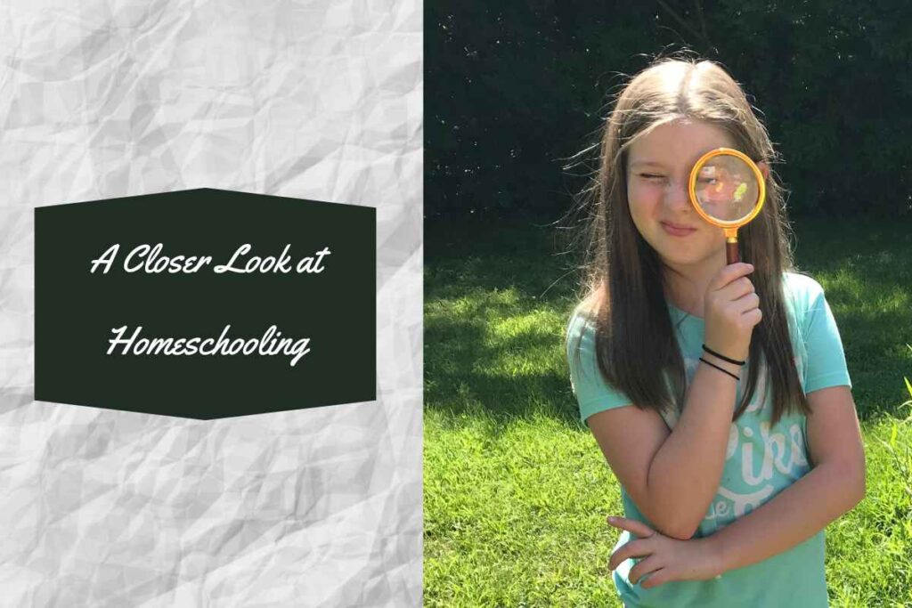 "A Closer Look at Homeschooling" on crumpled paper and girl looking into magnifying glass